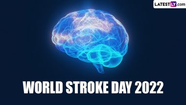 World Stroke Day 2022 Date and Theme: Know History, Significance and Ways To Observe This Day Started by World Stroke Organization To Raise Awareness About the Ailment