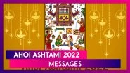 Ahoi Ashtami 2022 Messages, Greetings, Wishes and HD Images To Share With All Fasting Mothers