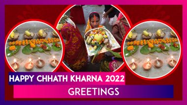 Happy Chhath Kharna 2022 Greetings and Messages To Share on the First Fasting Day of Chhath Puja