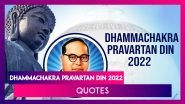Dhammachakra Pravartan Din 2022 Quotes, Images and WhatsApp Status To Share on Dussehra Festival Day