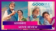 Goodbye Movie Review: Amitabh Bachchan & Rashmika Mandanna&rsquo;s Film Will Take You On An Emotional Ride
