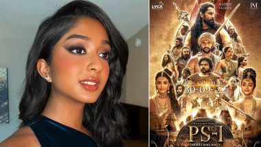 Ponniyin Selvan: Never Have I Ever Actress Maitreyi Ramakrishnan Reviews Mani Ratnam's Film; Finds It ‘Amazing’!