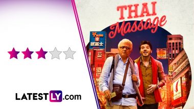 Thai Massage Movie Review: Gajraj Rao 'Scores' With A 'Happy Ending'! (LatestLY Exclusive!)