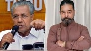 Kerala CM Pinarayi Vijayan Extends Birthday Wishes to Kamal Haasan As He Turns 68