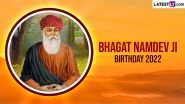 Bhagat Namdev Ji Birthday 2022 Images & HD Wallpapers for Free Download Online: WhatsApp Messages, Quotes & SMS To Share on Saint Namdev&rsquo;s Birth Anniversary