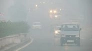 Delhi Air Pollution: People Wake Up to Thick Smog As Air Quality Index Dips to &lsquo;Severe&rsquo;; AQI in Noida, Gurugram Remains &lsquo;Very Poor&rsquo;