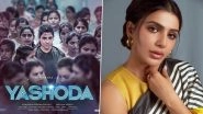 Yashoda: Samantha Ruth Prabhu Thanks Fans for the Overwhelming Response for the Film, Says &lsquo;Seeing the Celebrations at the Theatres Is Proof&rsquo; (View Tweet)