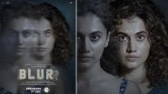Blurr OTT Release: Taapsee Pannu&rsquo;s Psychological-Thriller to Premiere on ZEE5 on December 9 (View Motion Poster)