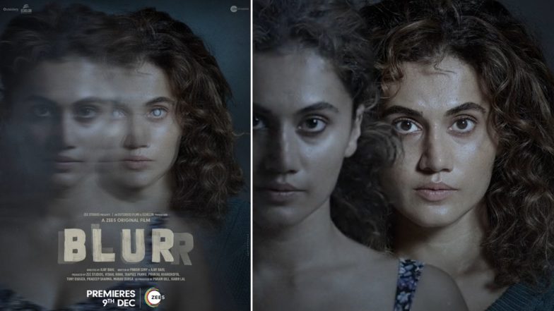 Blurr OTT Release: Taapsee Pannu’s Psychological-Thriller to Premiere on ZEE5 on December 9 (View Motion Poster)