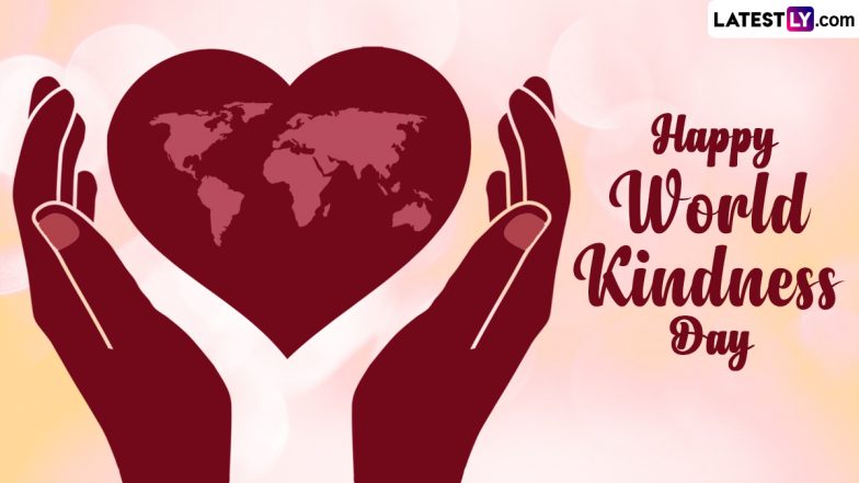 World Kindness Day 2022 Images and HD Wallpapers for Free Download Online: Share Quotes, Messages and Sayings as Part of the World Kindness Movement