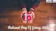 National Day of Giving 2022 Date: Know History and Significance of Giving Tuesday and Why This Observance After Thanksgiving Is Celebrated