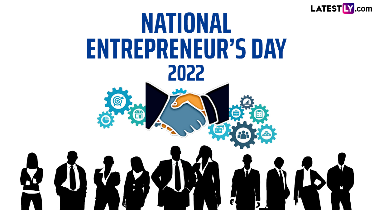 Festivals & Events News Happy National Entrepreneur’s Day 2022 Quotes