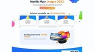 Business News | Gamified Math Competition Matific Math League 2022 Crosses Registrations from 500+ Schools