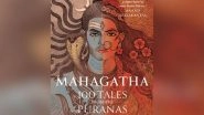 Business News | HarperCollins India Presents Mahagatha: 100 Tales From The Puranas by Satyarth Nayak