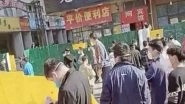 World News | Protest Breaks out at China's Giant IPhone Factory in Zhengzhou