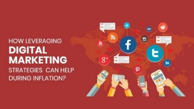 Business News | How Leveraging Digital Marketing Strategies Can Help During Inflation