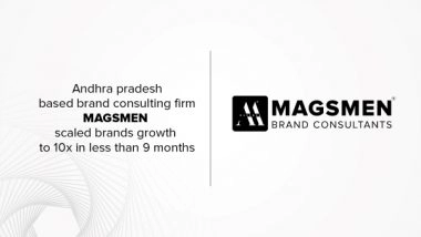 Business News | Andhra Pradesh-based Brand Consulting Firm Magsmen on the Limelight in Scaling Up Brands Growth to 10x in Less Than 9 Months