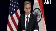 World News | Together with India, US Will Work to Bring to Justice Mumbai Attacks Perpetrators: Blinken