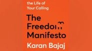 Business News | Founder of WhiteHat Jr and Bestselling Author Karan Bajaj out with New Book: The Freedom Manifesto