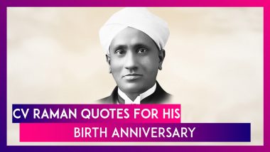 CV Raman’s 134th Birth Anniversary: Share Quotes & Sayings by CV Raman To Honour Him on This Day