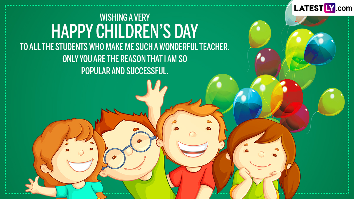 Children's Day 2022 Wishes From Teachers: Happy Bal Diwas Quotes ...