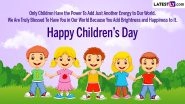 Happy Children&rsquo;s Day 2022 Wishes: Share WhatsApp Messages, SMS, HD Images and Wallpapers To Celebrate the Special day