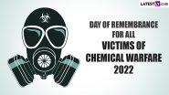 Day of Remembrance for All Victims of Chemical Warfare 2022: Know Date, History and Significance of the Global Event As Tribute to the Victims of Chemical Warfare