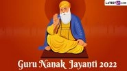 Guru Nanak Jayanti 2022 Date: Know History and Significance of Guru Nanak Dev Ji Gurpurab To Mark Birth Anniversary of First Sikh Guru