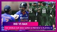 IND vs BAN, T20 World Cup 2022 Super 12 Preview & Playing XI: Teams Aim For A Win
