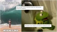 Monday Is Coming and Weekend Over Memes, Jokes and Tweets Go Viral Because the Dreadful Day of the Week Is Knocking at the Door