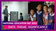 National Education Day 2022: Date, Theme, History & Significance Of The Day That Celebrates Maulana Abul Kalam Azad&rsquo;s Birth Anniversary