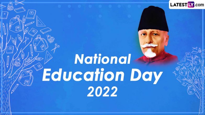 National Education Day 2022 Images and HD Wallpapers for Free Download Online: Share Wishes, Greetings, WhatsApp Messages and Quotes To Celebrate This Observance in India