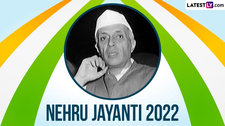 Nehru Jayanti 2022: Know Date, Significance, History and Celebrations To Mark India’s First PM Pandit Jawaharlal Nehru’s Birth Anniversary