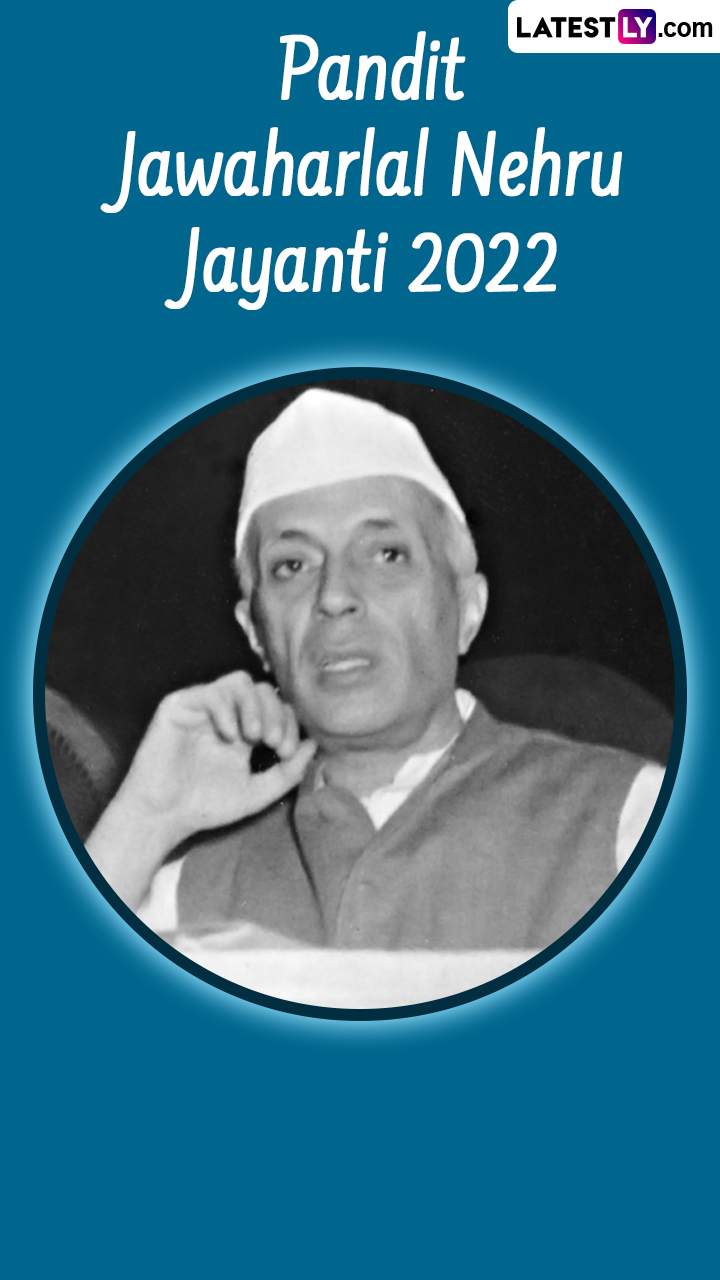 Jawaharlal Nehru Jayanti 2022: Quotes by First Indian PM to Celebrate ...