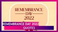 Remembrance Day 2022 Quotes and Messages To Share for Honouring the Armed Forces on Poppy Day