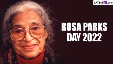 Rosa Parks Day 2022: Know Date, History and Significance of the Day That Celebrates Achievements of the Brave Civil Rights Activist