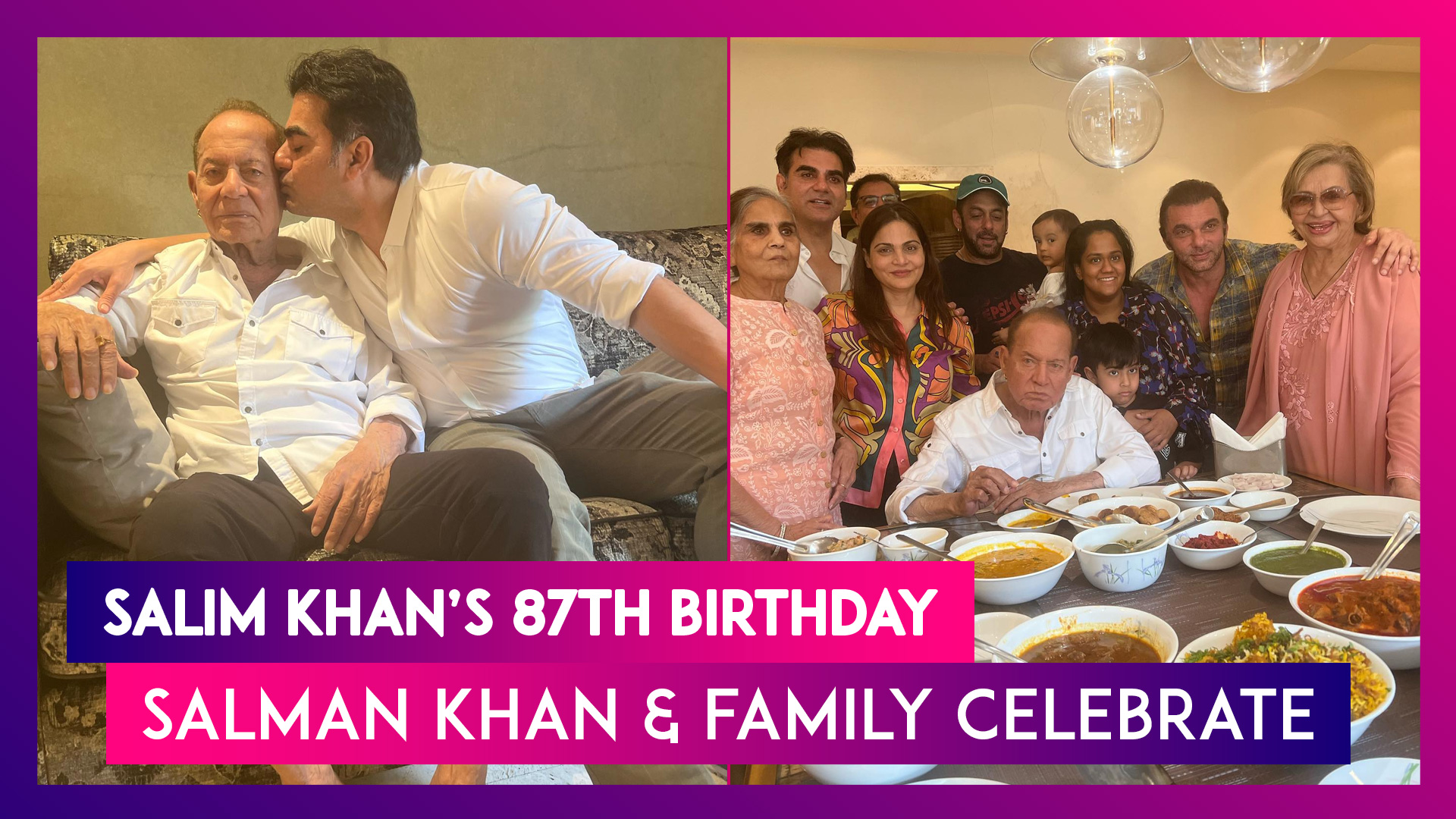 Salman Khan & Family Celebrate Salim Khan's 87th Birthday; Arbaaz Khan  Shares Glimpses | ðŸ“¹ Watch Videos From LatestLY