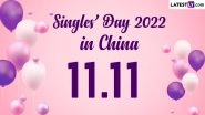 Singles&rsquo; Day 2022 in China Date: Know All About Its History, Significance of the Day and Ways To Celebrate This Festival About Singlehood