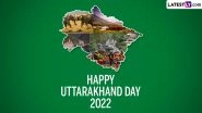 Happy Uttarakhand Day 2022 Greetings: Share Uttarakhand Sthapna Diwas Wishes, WhatsApp Messages, Images, HD Wallpapers and SMS on This State Foundation Day