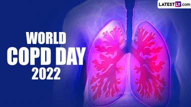 World COPD Day 2022 Date and Significance: Know All About the Day That Raises Awareness About the Chronic Lung Condition