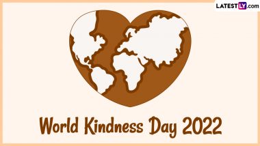 Happy World Kindness Day 2022 Quotes and Sayings: Share WhatsApp Messages, Greetings, Images, HD Wallpapers and SMS on the Day That Reminds Us To Be Kind