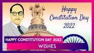 Happy Constitution Day 2022 Wishes and Greetings To Share on the Occasion of Samvidhan Diwas