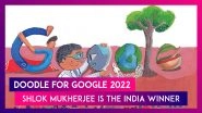 Doodle For Google 2022: Kolkata&rsquo;s Shlok Mukherjee Is The India Winner Of The Contest