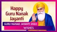 Happy Guru Nanak Jayanti 2022 Wishes & Images To Share With Friends & Family for Guru Nanak Gurpurab