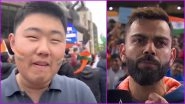 Bharat Mata ki Jai! Chinese Fan of Virat Kohli and Team India Cheers for Men in Blue at T20 WC 2022 and That Too in Fluent Hindi! (Watch Viral Video)