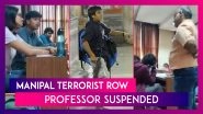 &lsquo;26/11 Is Not Funny, Sir&rsquo; &ndash; Manipal Student Hits Back At Teacher For &lsquo;Kasab&rsquo; Remark; Professor Suspended
