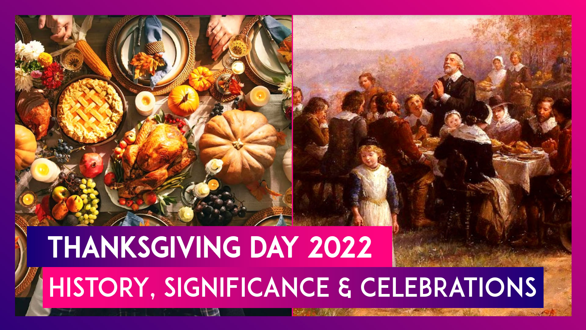 Thanksgiving Day 2022: Its significance and how it's celebrated