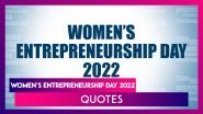 Women&rsquo;s Entrepreneurship Day 2022 Inspirational Quotes and Sayings by Women Entrepreneurs