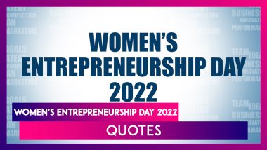 Women’s Entrepreneurship Day 2022 Inspirational Quotes and Sayings by Women Entrepreneurs