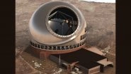US: World&rsquo;s Largest Telescope &lsquo;Eye on the Universe&rsquo;, Worth $2.6 Billion, Coming Up in Hawaii With Indian Scientists&rsquo; Help; Japan, Canada and China Amongst Collabs